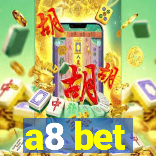 a8 bet